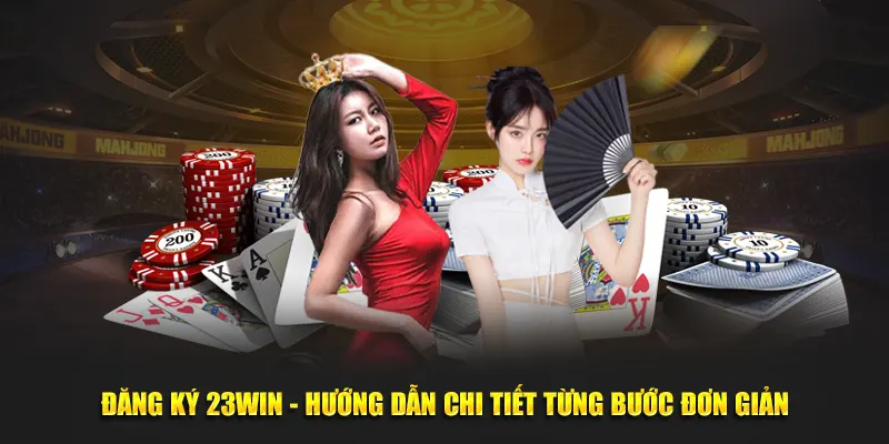 dang-ky-23win-huong-dan-chi-tiet-tung-buoc-don-gian